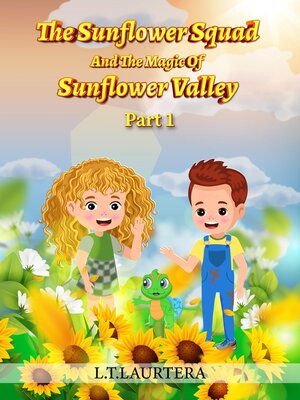 cover image of The Sunflower Squad and the Magic of Sunflower Valley Part One